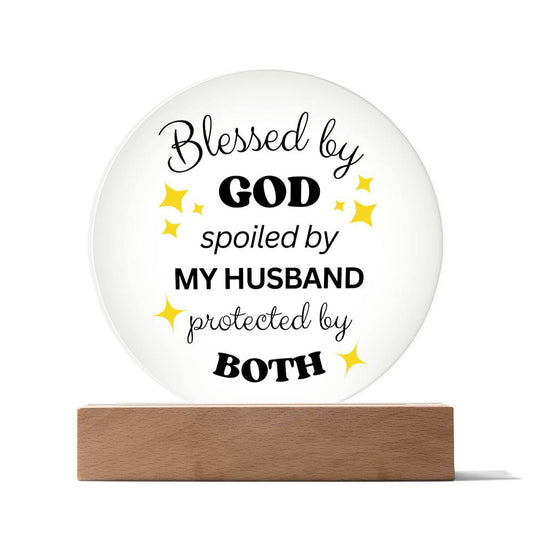 Printed Circle Acrylic Plaque - Blessed, Spoiled, Protected