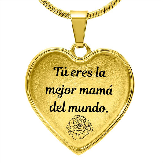 Heart Pendant "Tú eres la mejor mamá del mundo"