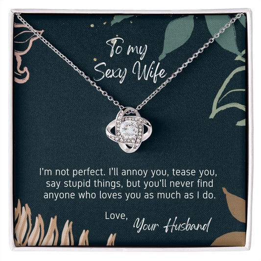 To My Sexy Wife - Love Knot Necklace